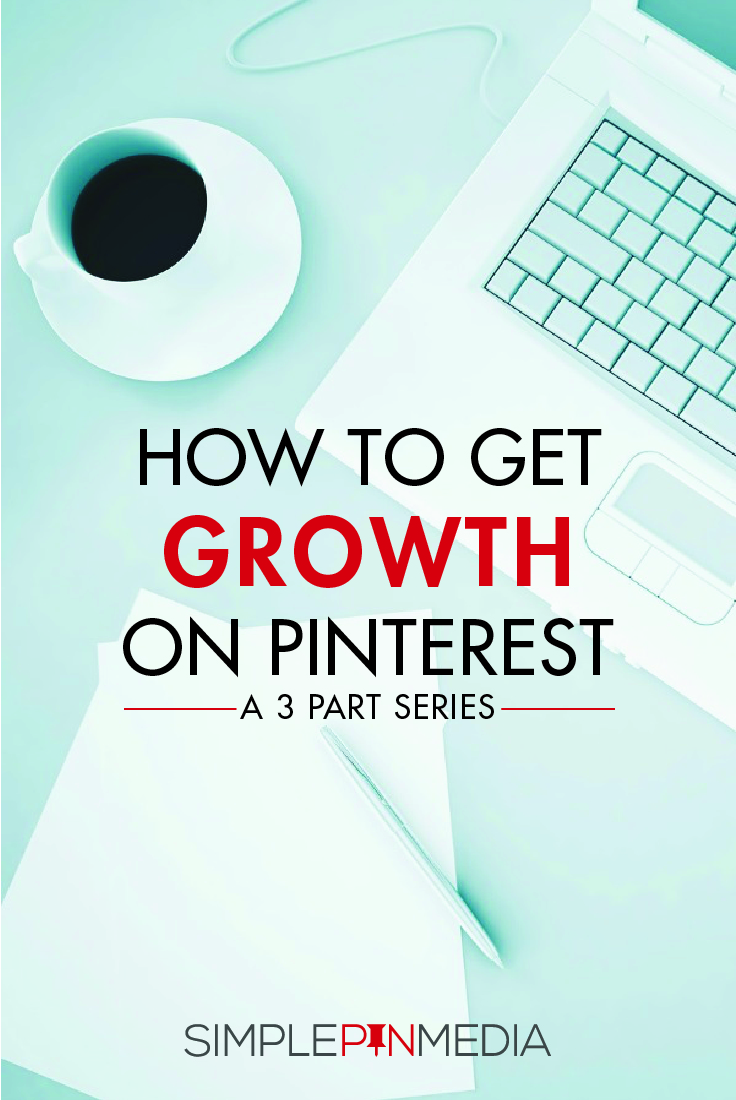 Growth on Pinterest Series: Final Thoughts