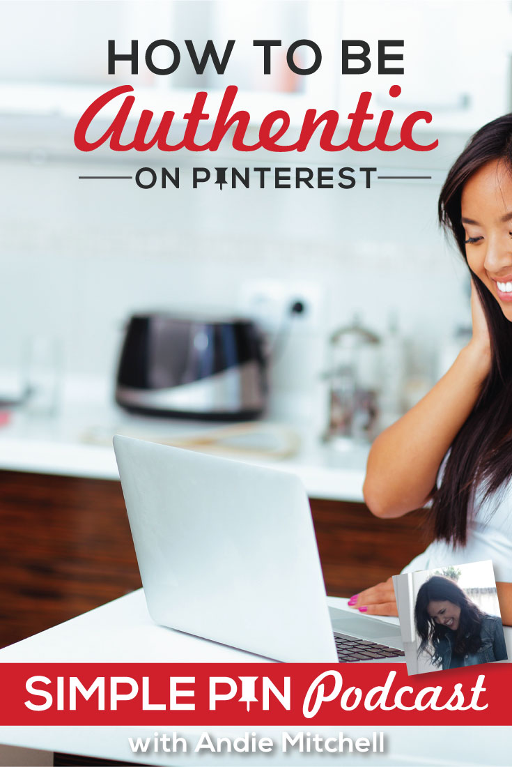How to Be Authentic on Pinterest