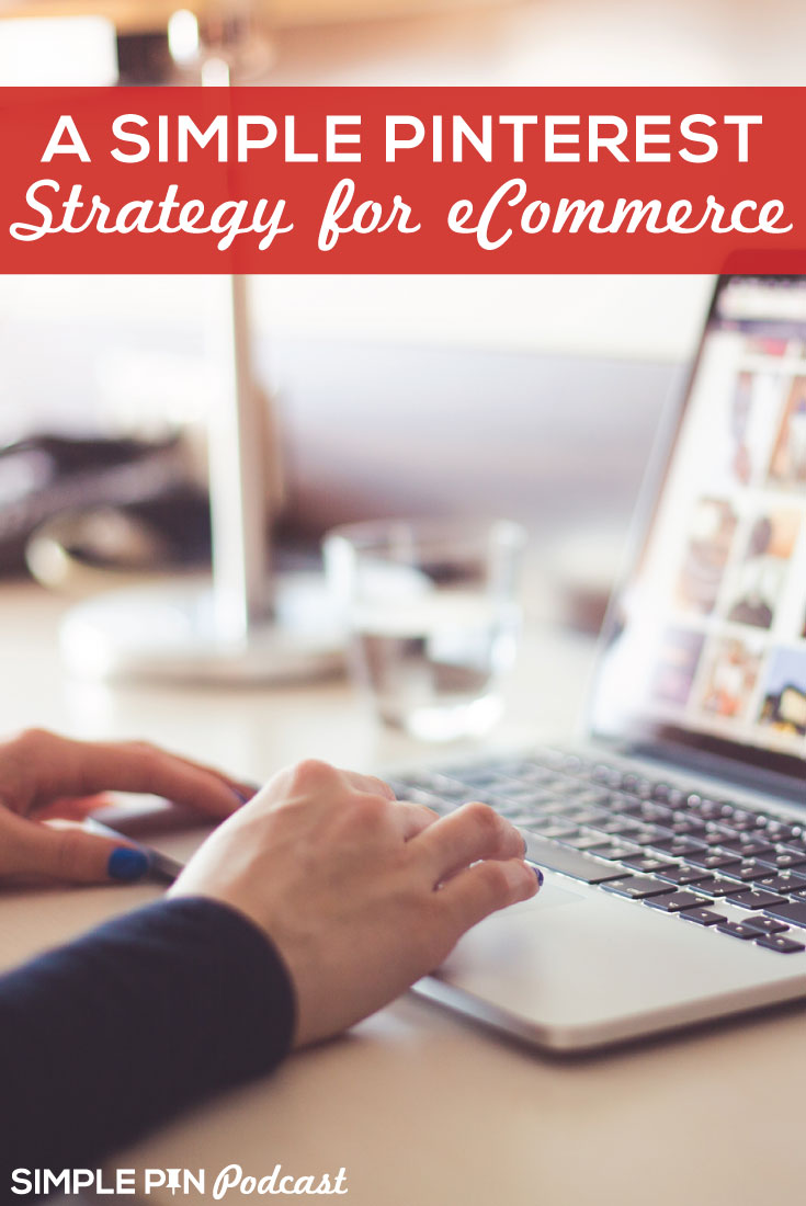 A Simple Pinterest Strategy for eCommerce Startups
