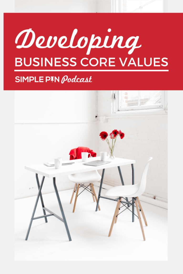 #141 – Creating Business Core Values: The Simple Pin Story