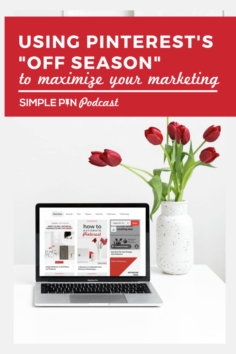 Pinterest screen on laptop with text overlay using pinterests off season to maximize your marketing efforts