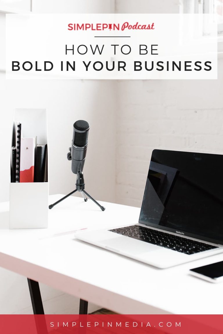 #160 – How to Be Bold in Your Business
