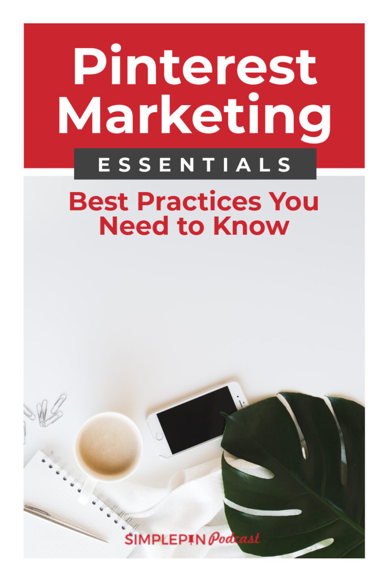 top of table with coffee mug and smart phone. Text overlay "Pinterest marketing essentials: best practices you need to know"