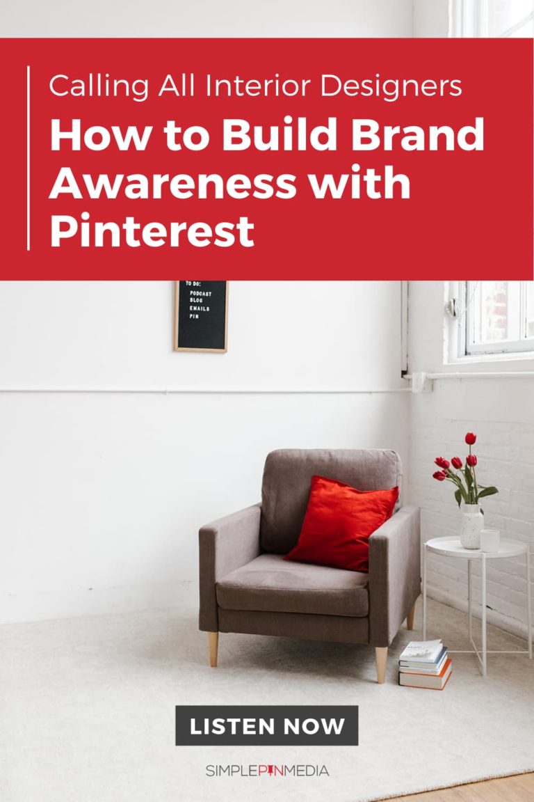 #221 – Pinterest Marketing for Interior Designers: How to Build Awareness