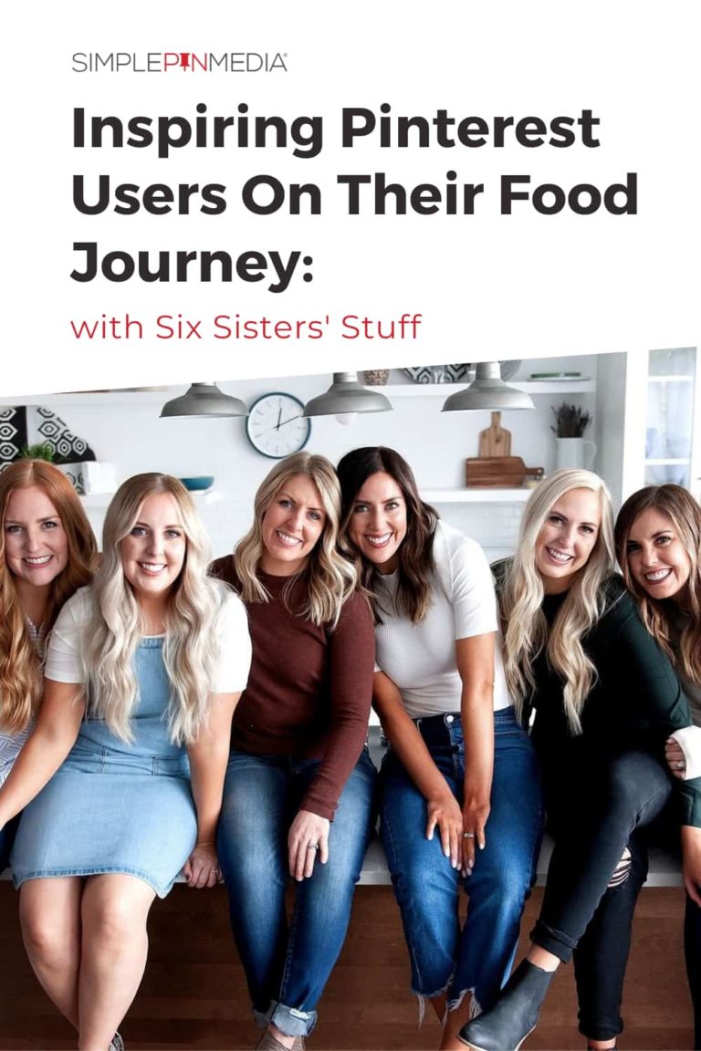 #241 – How to Inspire Pinners On Their Food Journey: Six Sisters Stuff