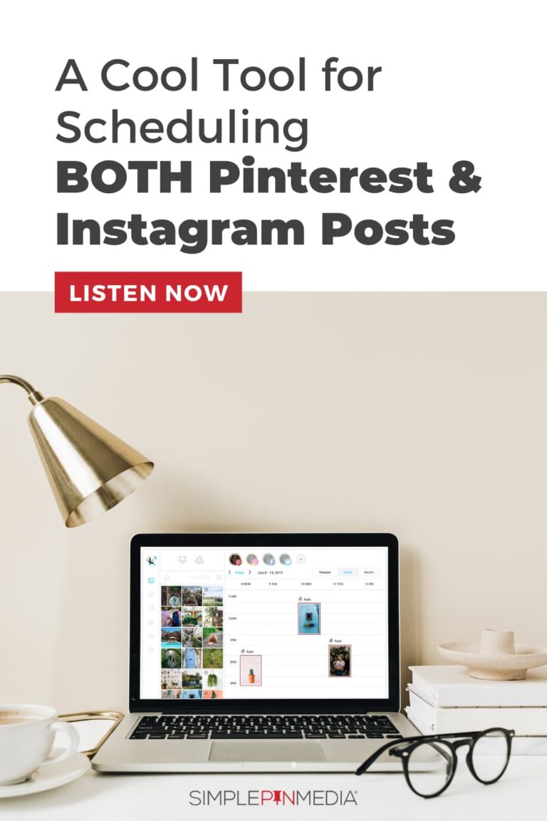 #247 – Using Later for Pinterest and Instagram Scheduling (+ Even More Platforms!)