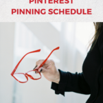 Text reads: "How To Plan Your Pinterest Pinning Schedule". Woman holding a pair of red glasses.