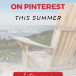 Text reads: "How To Market on Pinterest This Summer" with an adirondack chair in the background.