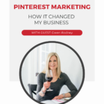 Text reads "Pinterest Marketing - How It Changed My Business". A photo of a blonde woman holding a glass of wine.