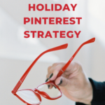 Copy reads: "Holiday Pinterest Strategy" with a woman's hand holding a pair of bright red glasses.