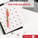 Copy reads: "How To Market On Pinterest For The Holidays". A black and white notebook sits on a desk next to a laptop.