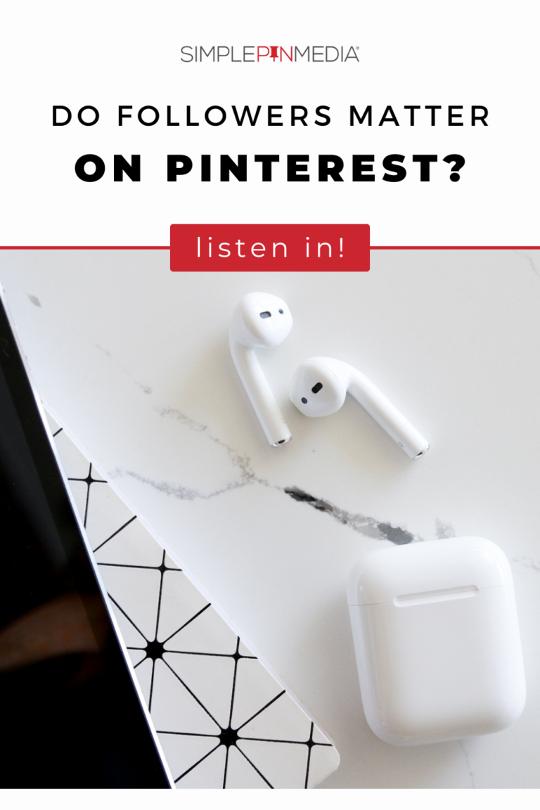 Copy reads: "Do Followers Matter on Pinterest". With a pair of airpods sitting on a desk.