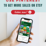 An iPhone is open to Etsy home page. Copy reads: "Use Pinterest To Get More Sales on Etsy".