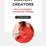 Text reads: "Content Creators, How To Navigate Marketing Changes" with a woman holding a pair of glasses.