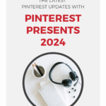 A pair of headphones sitting next to a notebook with some pens. Copy reads: "The Latest Pinterest Updates With Pinterest Presents 2024".