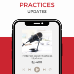 Copy reads: "Pinterest Best Practices Updates". An iPhone with the screen open to a podcast app.