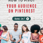 Copy reads: "How To Pivot Your Audience on Pinterest". Several people leaning against a brick wall looking at their phones.